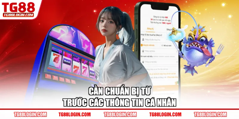 Cần chuẩn bị từ trước các thông tin cá nhân