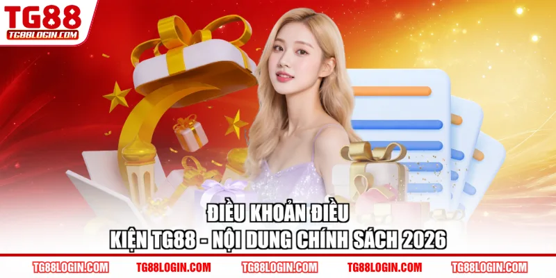 Điều khoản điều kiện TG88