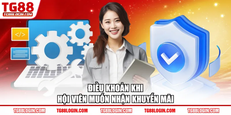 Điều khoản khi hội viên muốn nhận khuyến mãi