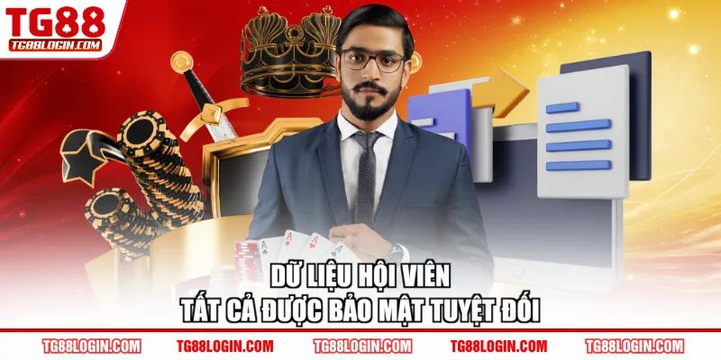 Dữ liệu hội viên tất cả được bảo mật tuyệt đối