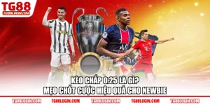Kèo Chấp 0.25