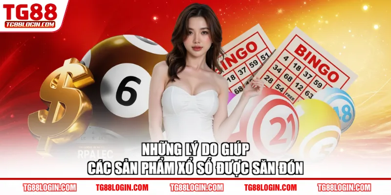 Những lý do giúp các sản phẩm xổ số được săn đón