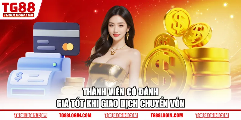 Thành viên có đánh giá tốt khi giao dịch chuyển vốn